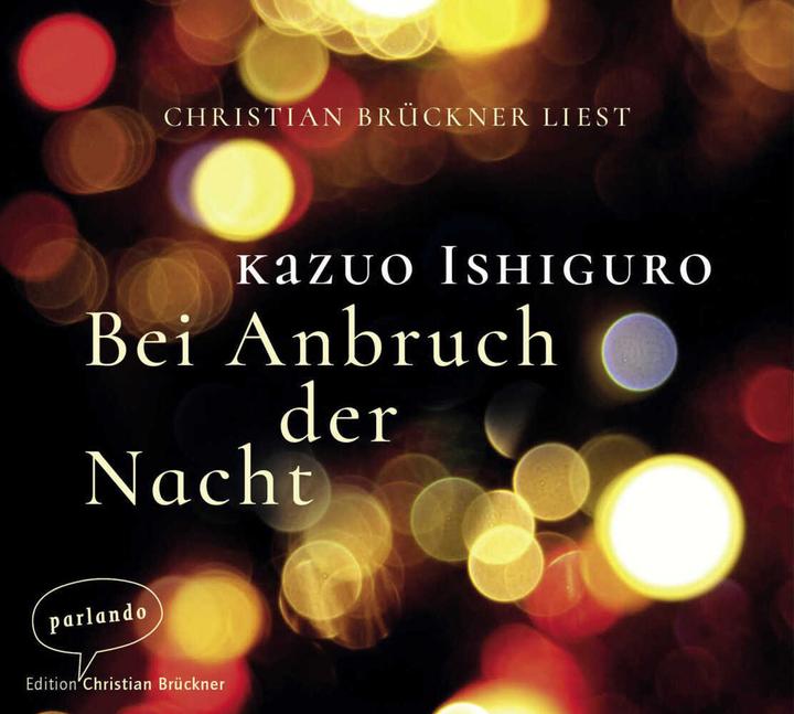 Produktbild Bei Anbruch der Nacht (Kazuo Ishiguro, Deutsch)