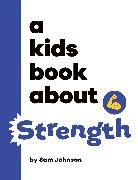 Produktbild A Kids Book About Strength (Englisch, Sam Johnson, 2025)