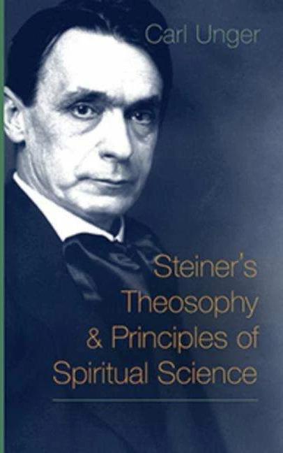 Immagine prodotto Steiner's Theosophy and Principles of Spiritual Science (Inglese, Carl Unger, 2014)