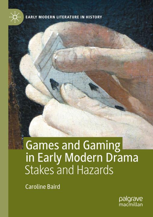 Produktbild Games and Gaming in Early Modern Drama (Caroline Baird, 2021)