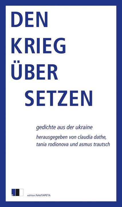Image du produit Den Krieg übersetzen (Allemand, Asmus Trautsch, Claudia Dathe, Tania Rodinova, 2024)