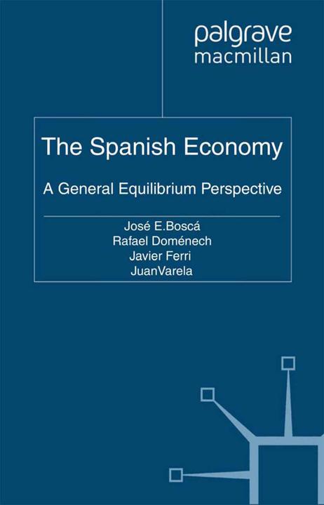 Produktbild The Spanish Economy (Rafael Doménech, Javier Ferri, J. Varela, Jose E. Boscá, 2011)