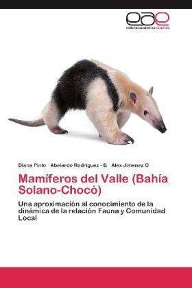 Actual product image Mamíferos del Valle (Bahía Solano-Chocó) (Diana Pinto, Alex Jimenez O, Abelardo Rodríguez - B, 2012)