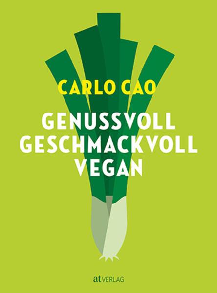 Genussvoll. Geschmackvoll. Vegan (Tedesco, Carlo Cao, 2024)