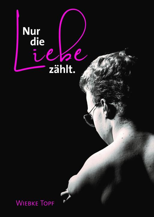 Immagine prodotto Nur die Liebe zählt. (Tedesco, Wiebke Topf, 2021)
