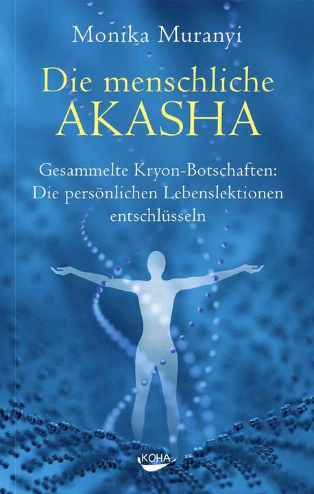 Produktbild Die menschliche Akasha (Deutsch, Monika Muranyi, 2015)