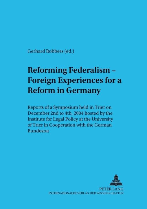 Actual product image Reforming Federalism - Foreign Experiences for a Reform in Germany (Gerhard Robbers, 2005)