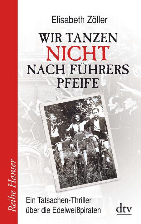 Produktbild Wir tanzen nicht nach Führers Pfeife (Elisabeth Zöller, Deutsch)