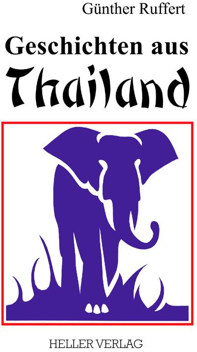 Produktbild Geschichten aus Thailand (Deutsch, Günther Ruffert, Susi Heller, 2013)