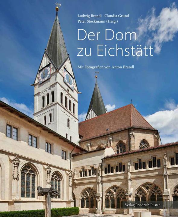 Image du produit Der Dom zu Eichstätt (Allemand, Anton Brandl, Ludwig Brandl, Claudia Grund, Peter Stockmann, 2021)