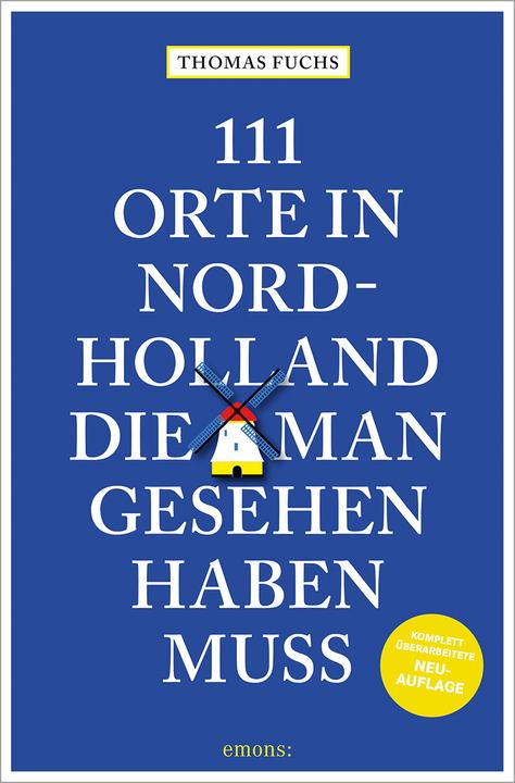Immagine prodotto 111 Orte in Nordholland, die man gesehen haben muss (Tedesco, Thomas Fox, 2025)