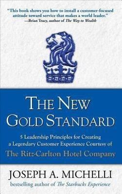 Produktbild The New Gold Standard (Englisch, Joseph A. Michelli, 2008)