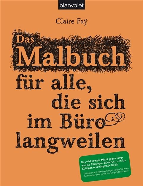 Produktbild Das Malbuch für alle, die sich im Büro langweilen