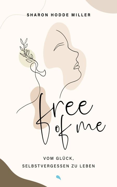 Produktbild Free of Me (Deutsch, Sharon Hodde Miller, 2024)