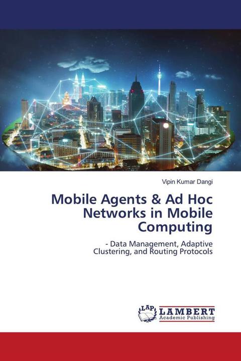 Produktbild Mobile Agents & Ad Hoc Networks in Mobile Computing (Deutsch, Vipin Kumar Dangi, 2024)