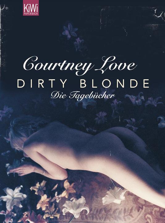 Actual product image Dirty Blonde (German, Courtney Love, 2007)