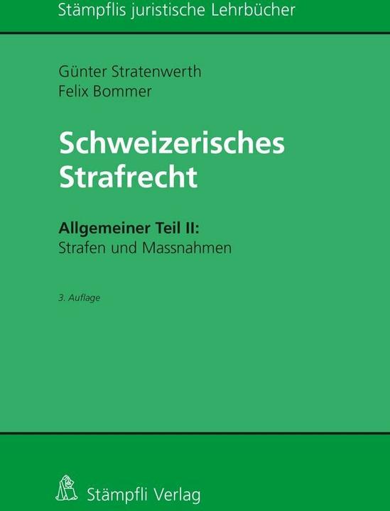 Produktbild Schweizerisches Strafrecht, Allgemeiner Teil II: Strafen und Massnahmen (Deutsch, Günter Stratenwerth, 2020)