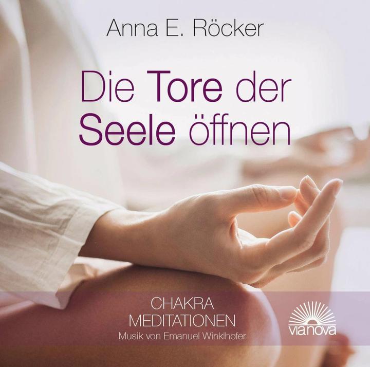 Produktbild Die Tore der Seele öffnen (Deutsch, Anna E. Röcker, 2016)