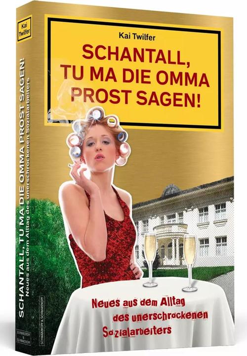 Produktbild Schantall, tu ma die Omma prost sagen! (Deutsch, Kai Twilfer, 2014)