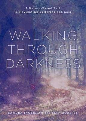 Produktbild Walking Through Darkness (Englisch, Llyn Roberts, Sandra Ingerman, 2024)