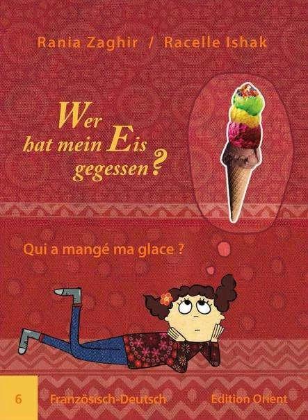 Immagine prodotto Wer hat mein Eis gegessen? 06 (Tedesco, Francese, Rania Zaghir, Petra Dünges, Racelle Ishak, 2014)