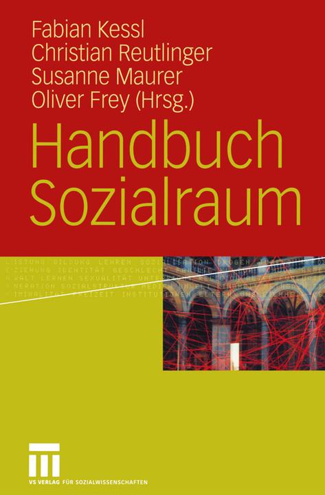 Produktbild Handbuch Sozialraum (Deutsch, Christian Reutlinger, Susanne Maurer, Oliver Frey, Fabian Kessl, 2011)