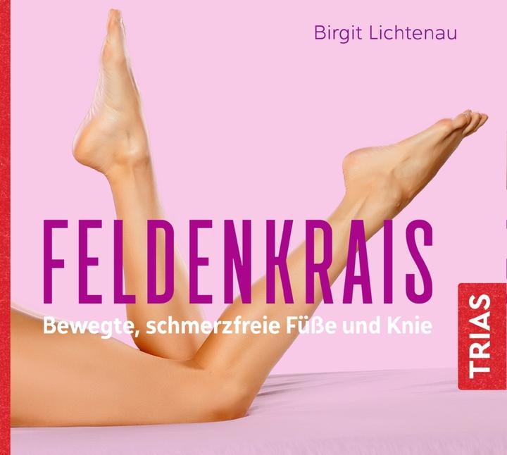 Immagine prodotto Feldenkrais - piedi e ginocchia in movimento e senza dolore (Birgit Lichtenau, Bettina von Websky, Tedesco)