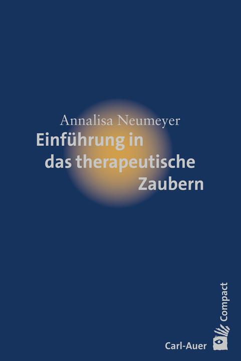 Produktbild Einführung in das therapeutische Zaubern (Deutsch, Annalisa Neumeyer, 2019)