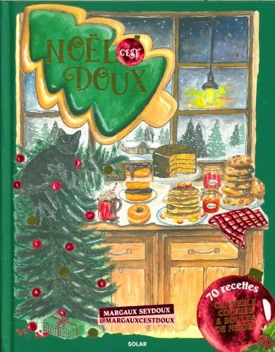 Actual product image Solar Noël, c'est doux : 70 recettes : cannelle, cookies & boules de neige (French, Seydoux Margaux, 2024)