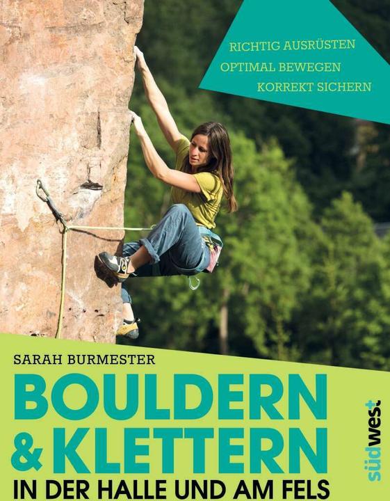 Produktbild Bouldern & Klettern in der Halle und am Fels (Deutsch, Sarah Burmester, 2015)
