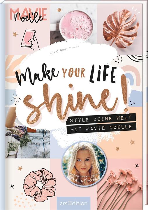 Produktbild Make your life shine! (Deutsch, Mavie Noelle)