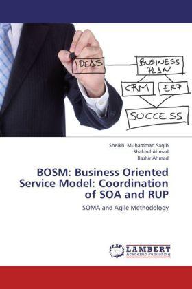 Image du produit BOSM: Business Oriented Service Model: Coordination of SOA and RUP (Allemand, . Bashir Ahmad, Cheikh Muhammad Saqib, . Shakeel Ahmad, 2012)