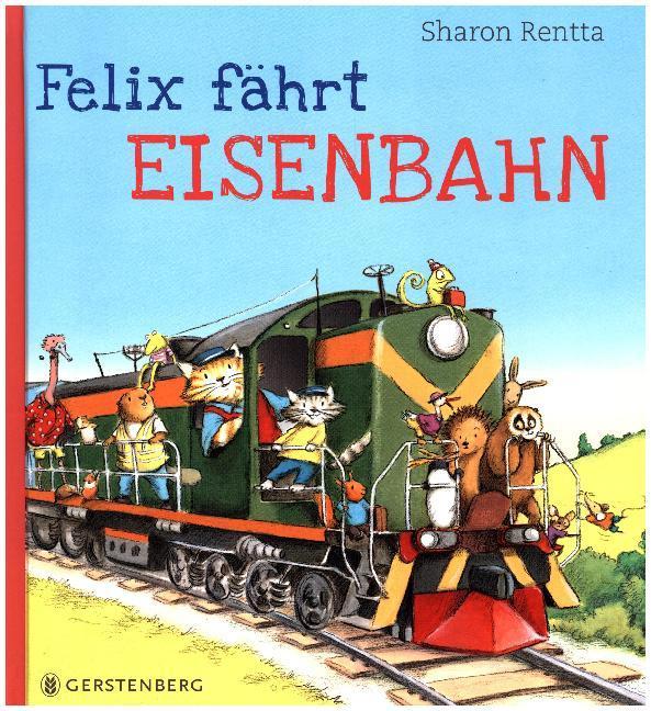 Produktbild Felix fährt Eisenbahn (Deutsch, Sharon Rentta, 2017)