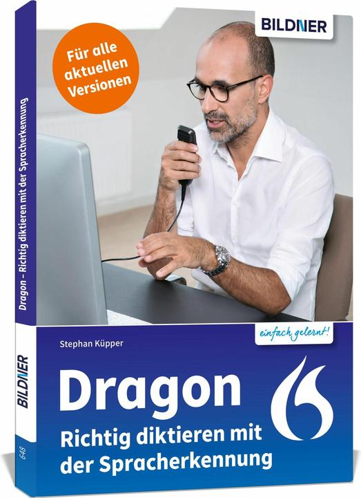 Immagine prodotto Dragon - Richtig diktieren mit der Spracherkennung (Tedesco, Dr. Stephan Küpper, 2023)
