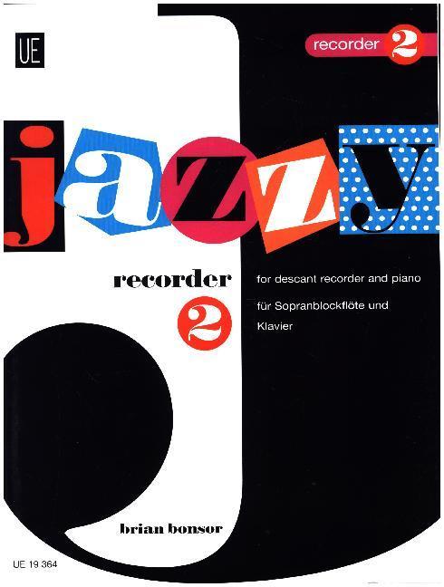 Produktbild Jazzy Recorder, für Sopran-Blockflöte und Klavier. Bd.2 (Englisch)