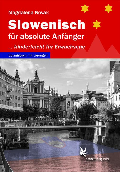Image du produit Slowenisch für absolute Anfänger... (Allemand, Slovène, Magdalena Novak, 2023)