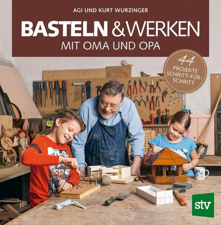 Produktbild Basteln & Werken mit Oma und Opa (Deutsch, Agi Wurzinger, Kurt Wurzinger, 2017)