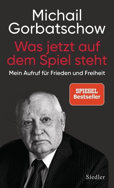 Produktbild Was jetzt auf dem Spiel steht (Deutsch, Michail Gorbatschow, 2019)