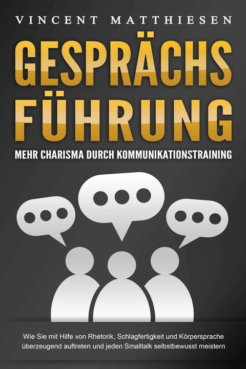 Image du produit Elektrobock GESPRÄCHSFÜHRUNG - Mehr Charisma durch Kommunikationstraining: Wie Sie mit Hilfe von Rhetorik, Schla (Allemand, Vincent Matthiesen, 2024)