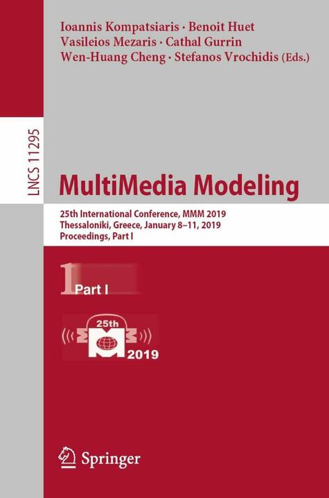Image du produit MultiMedia Modeling (Anglais, Cathal Gurrin, Ioannis Kompatsiaris, Benoit Huet, Vassilios Mezaris, Wen-Huang Cheng, 2018)