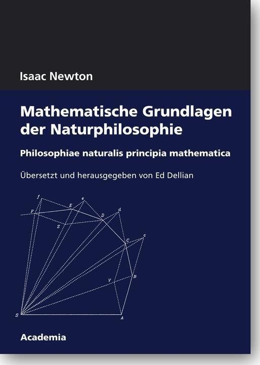 Produktbild Mathematische Grundlagen der Naturphilosophie (Deutsch, Isaac Newton, Ed Dellian, 2016)