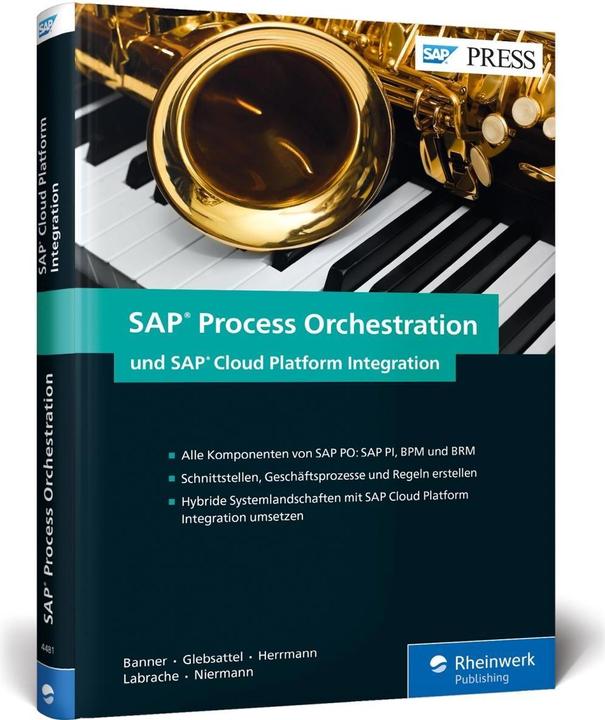 Produktbild SAP Process Orchestration und SAP Cloud Platform Integration (Deutsch, Marcus Banner, 2017)