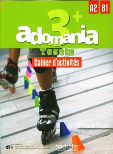 Actual product image Adomania 3+ Tessin : cahier d'activités A2 B1 (French, Collectif, 2025)