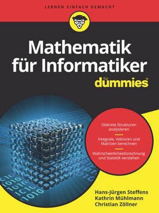 Produktbild Mathematik für Informatiker für Dummies (Deutsch, Steffens, Hans-Jürgen/Zöllner, Christian/Mühlmann, 2019)