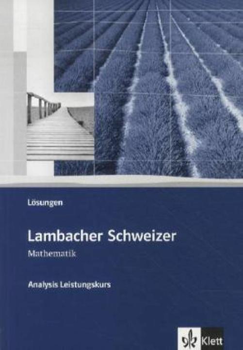 Produktbild Lambacher-Schweizer. Sekundarstufe II. Analysis Leistungskurs Lösungen (Deutsch, Ernst Klett Verlag, 2012)