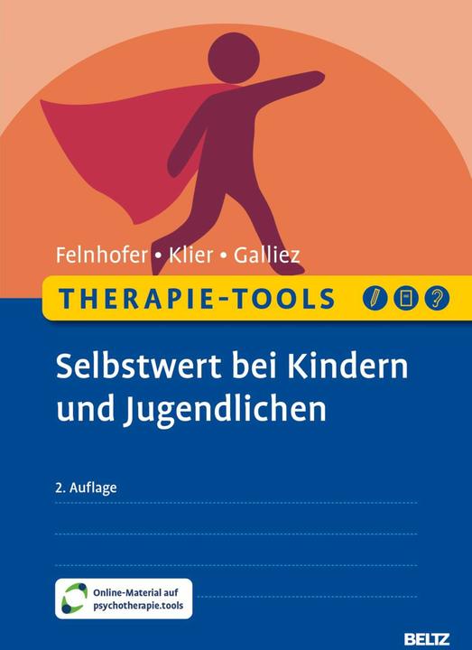 Produktbild Therapie-Tools Selbstwert bei Kindern und Jugendlichen (Deutsch, Stéphanie Galliez, Anna Felnhofer, Claudia Klier, 2024)