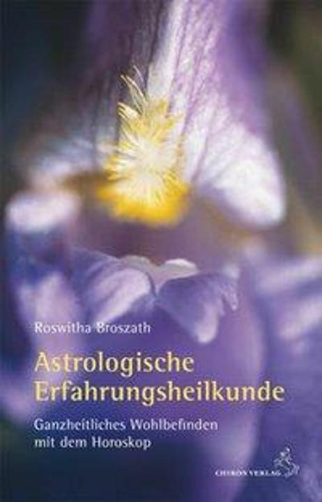 Produktbild Astrologische Erfahrungsheilkunde (Deutsch, Roswitha Broszath, 2009)