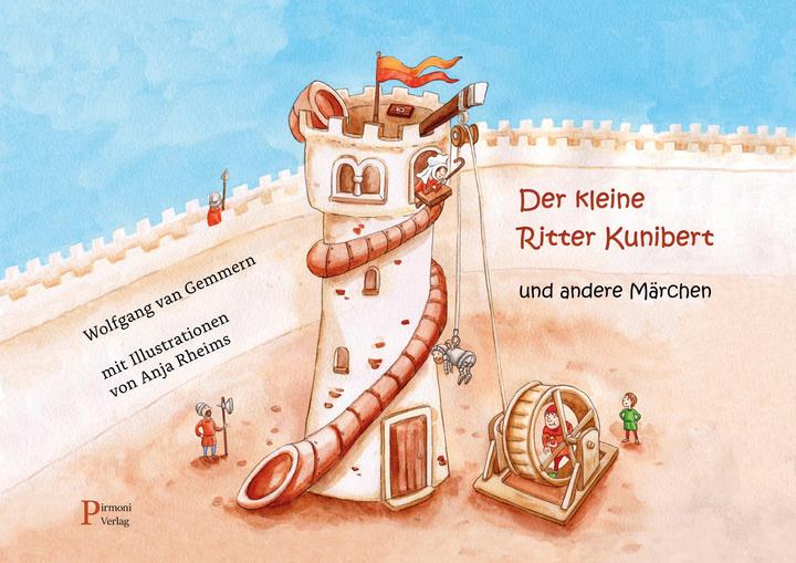 Produktbild Pirmoni Der kleine Ritter Kunibert und andere Märchen (Deutsch, Wolfgang van Gemmern, 2022)