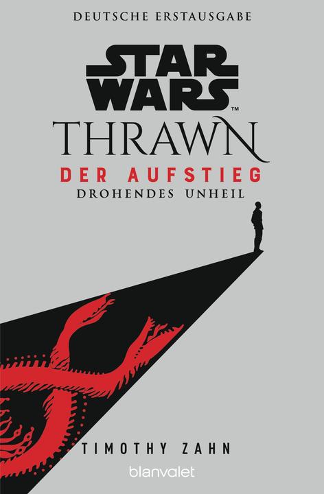 Produktbild Star Wars™ Thrawn - Der Aufstieg - Drohendes Unheil (Deutsch, Timothy Zahn, 2023)