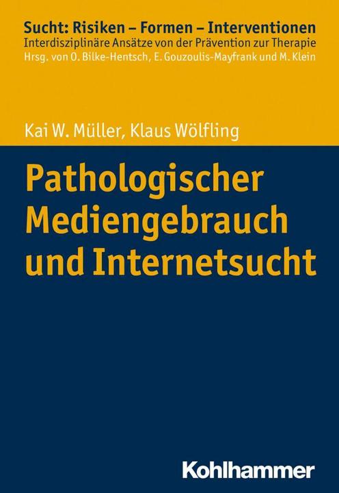 Actual product image Pathological media use and Internet addiction (German, Klaus Wölfling, Kai W. Müller, 2017)